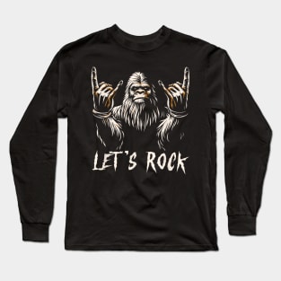 Bigfoot Rock On Sasquatch Rock And Roll Let's Rock Long Sleeve T-Shirt